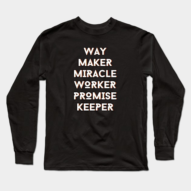 Way maker miracle worker promise keeper | Christian Long Sleeve T-Shirt by All Things Gospel